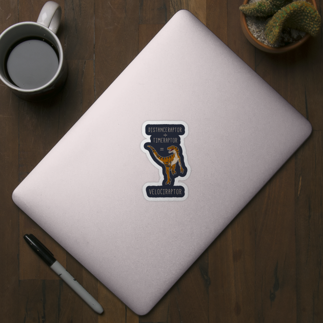 Velociraptor = Distanceraptor / Timeraptor by dumbshirts